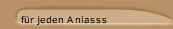 für jeden Anlasss
