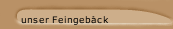 unser Feingebäck